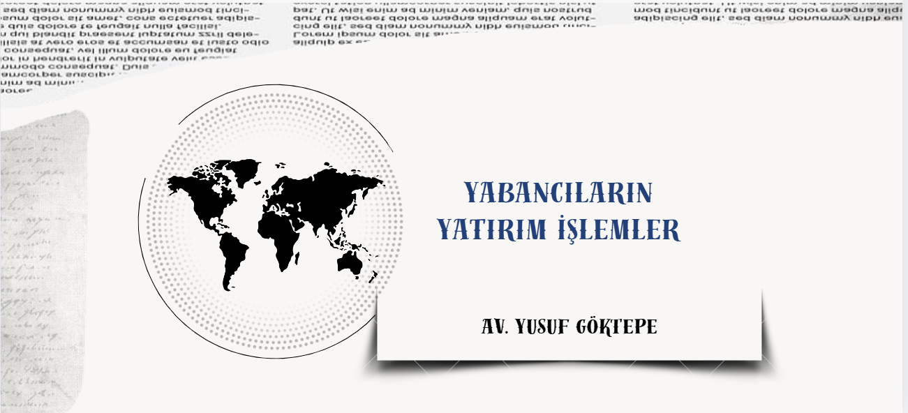 Bursa da Yabancı Yatırım Hukuku Avukatı ve Ofisi - YABANCILAR HUKUKU