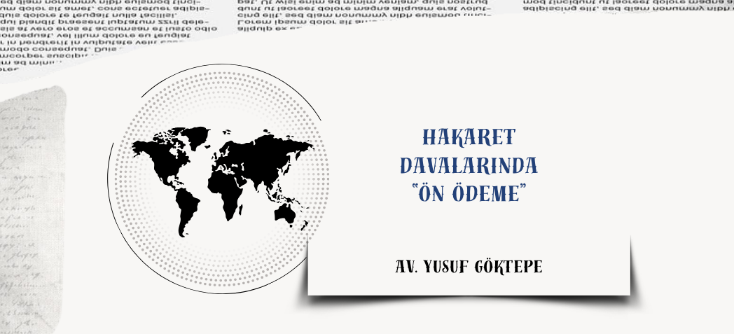 Hakaret Davalarında Ön Ödeme Nedir? Kaç Gün İçinde Ödenir, Ödenmezse Ne Olur?